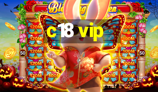 c18 vip