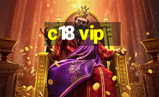 c18 vip