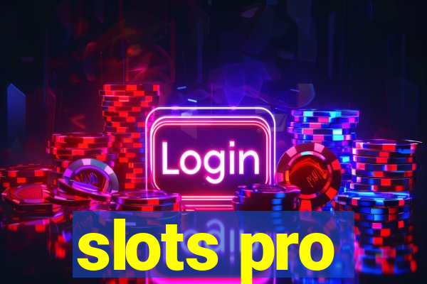 slots pro