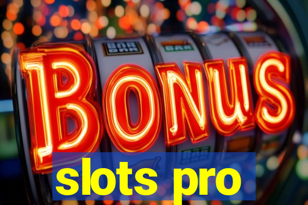 slots pro