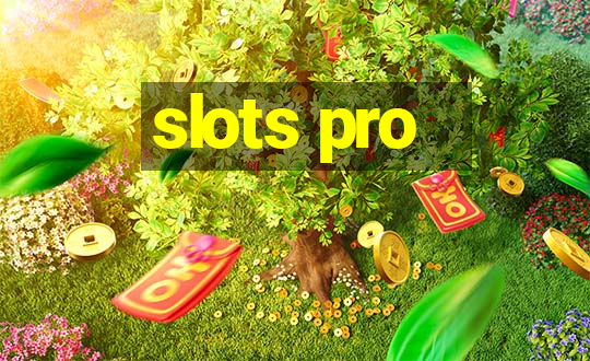 slots pro