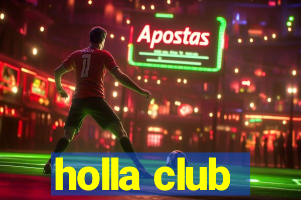 holla club