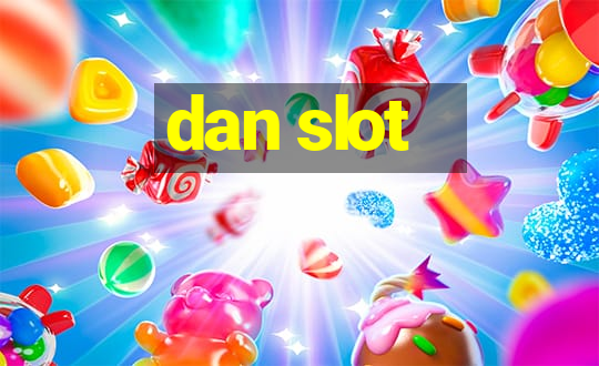 dan slot