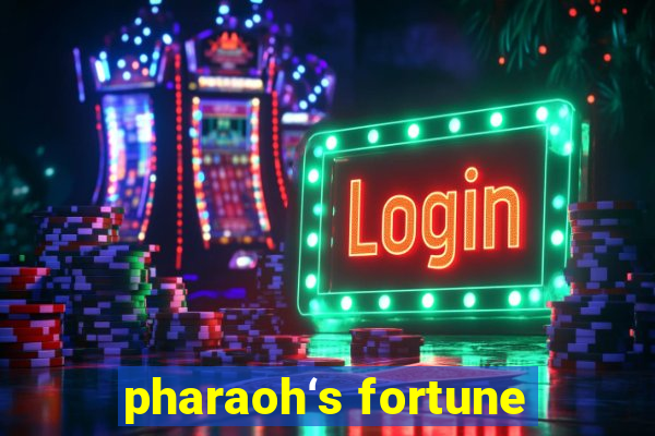 pharaoh‘s fortune