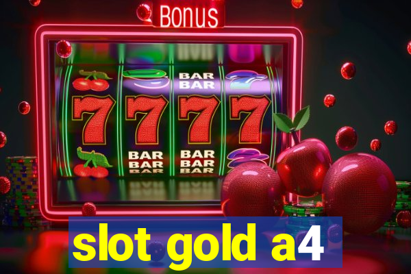 slot gold a4