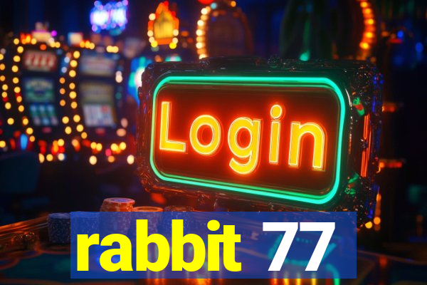 rabbit 77