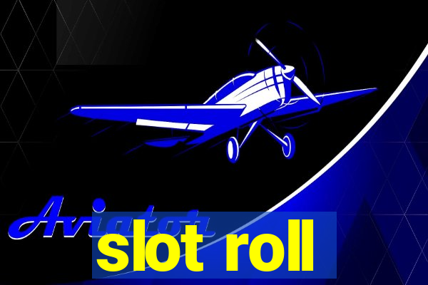 slot roll