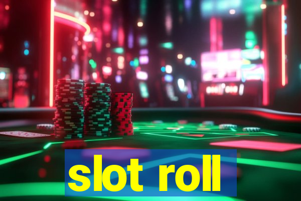 slot roll