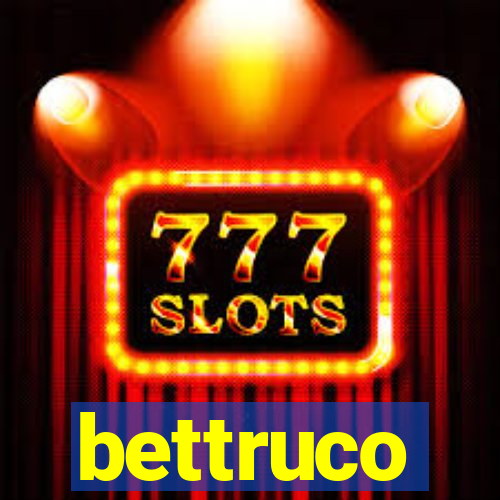 bettruco