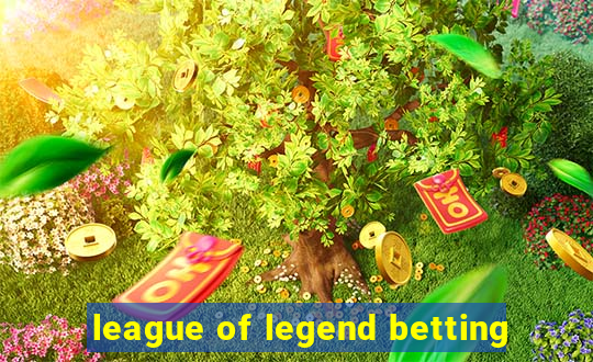 league of legend betting