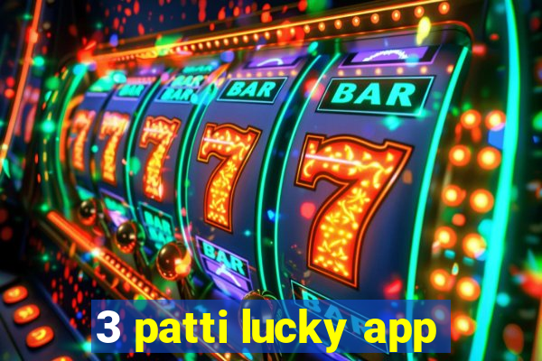 3 patti lucky app