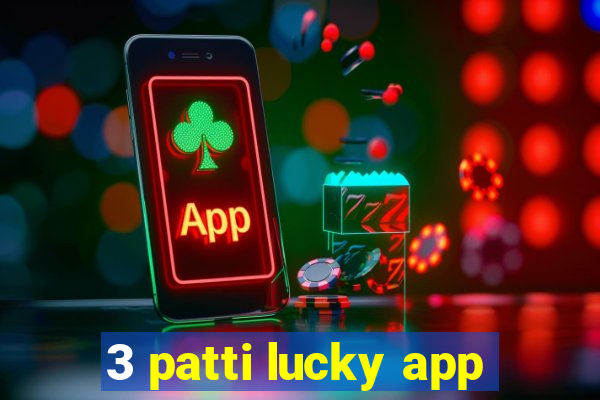 3 patti lucky app