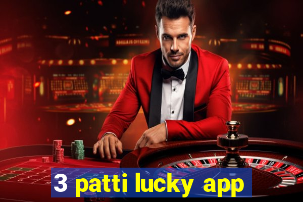 3 patti lucky app