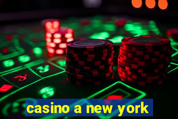 casino a new york