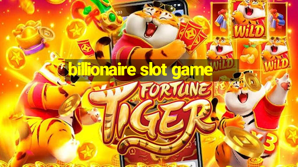 billionaire slot game