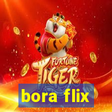 bora flix