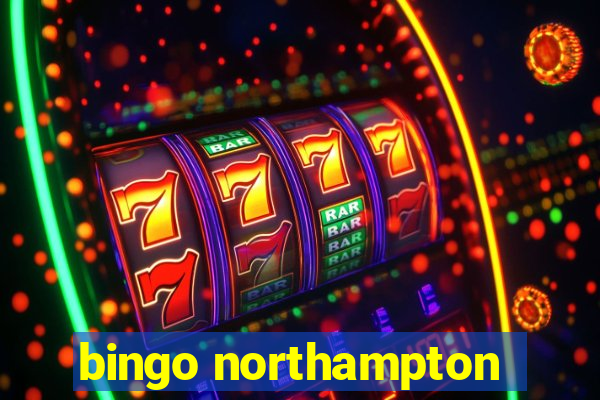 bingo northampton