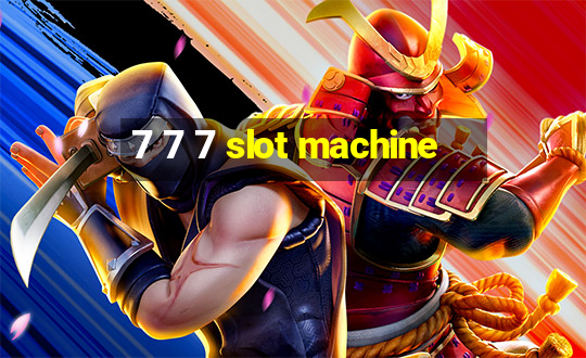 7 7 7 slot machine