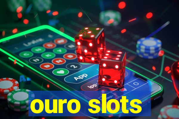 ouro slots