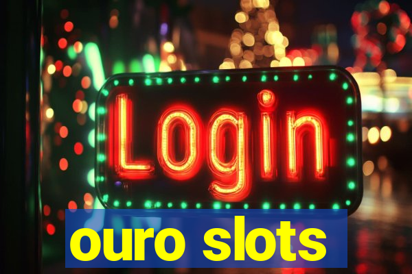 ouro slots