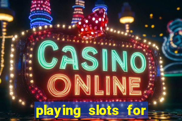 playing slots for real money