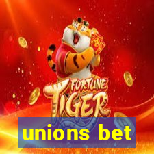 unions bet