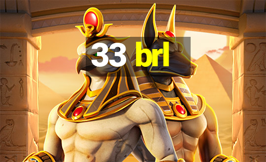 33 brl