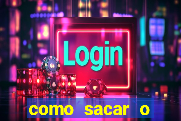 como sacar o dinheiro do fortune tiger