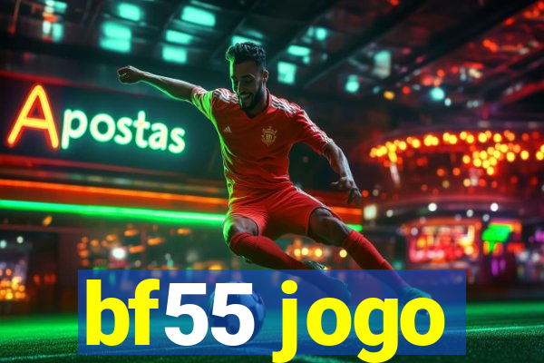 bf55 jogo