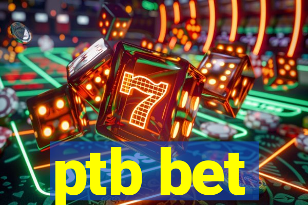 ptb bet