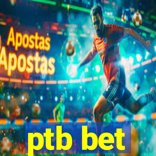 ptb bet