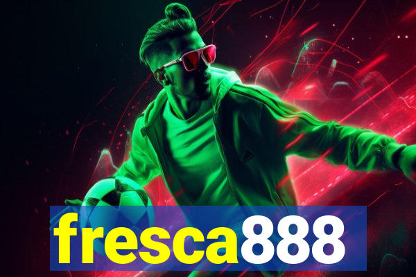 fresca888