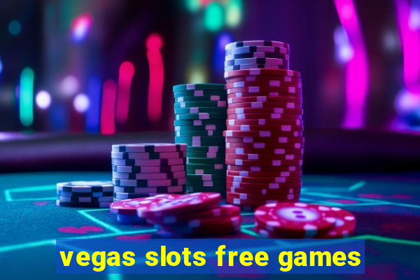 vegas slots free games