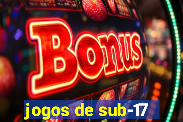 jogos de sub-17