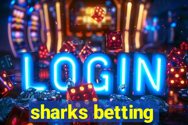 sharks betting