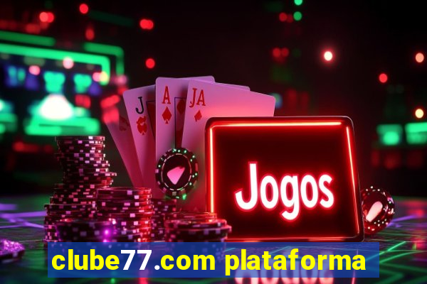 clube77.com plataforma