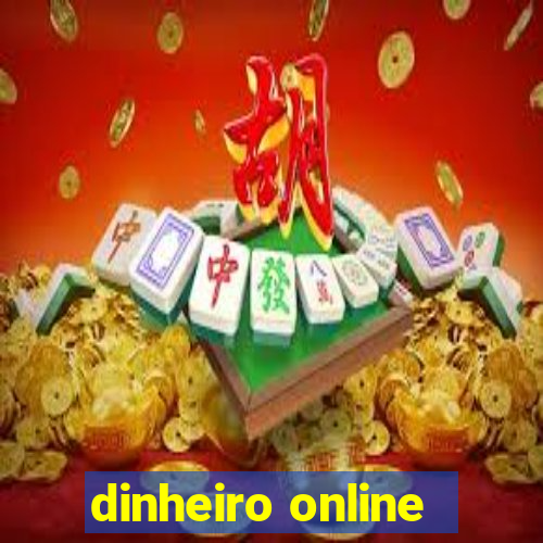 dinheiro online