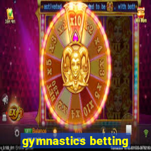 gymnastics betting