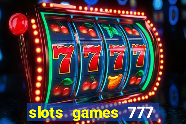 slots games 777 free 0vi35