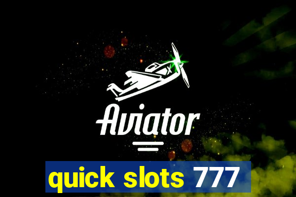 quick slots 777