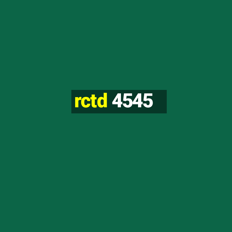 rctd 4545