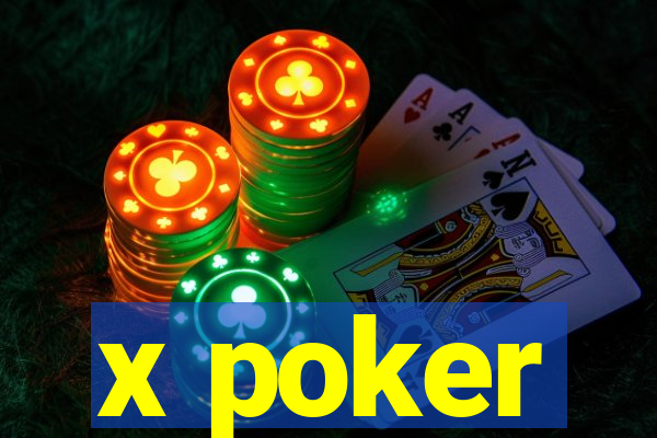 x poker