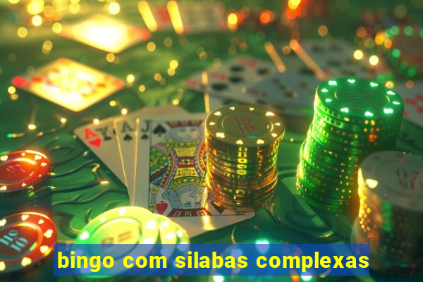 bingo com silabas complexas