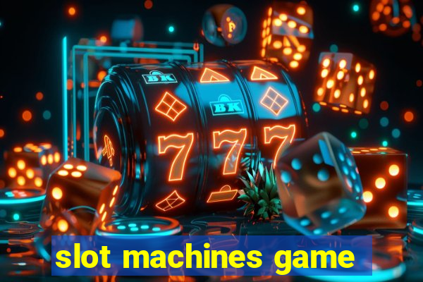 slot machines game