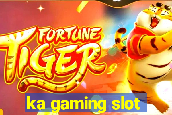 ka gaming slot