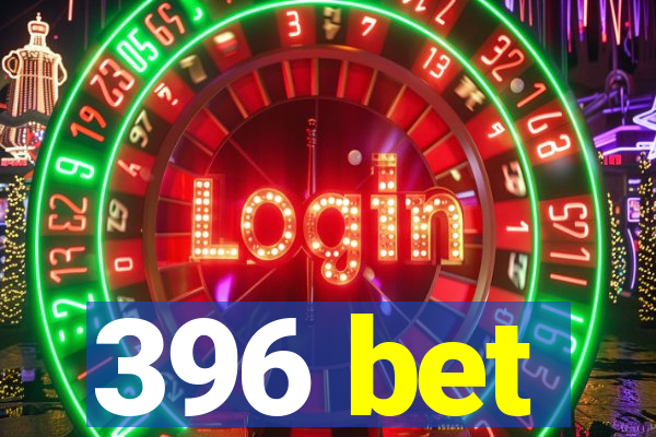 396 bet