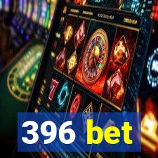 396 bet