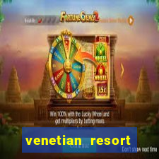 venetian resort hotel and casino