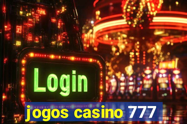 jogos casino 777