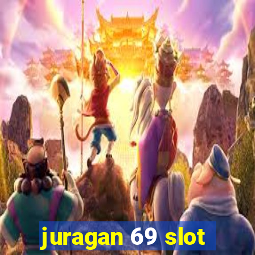 juragan 69 slot